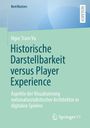 Ngoc Tram Vu: Historische Darstellbarkeit versus Player Experience, Buch