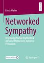 Linda Walter: Networked Sympathy, Buch