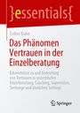 Esther Kuhn: Das Phänomen Vertrauen in der Einzelberatung, Buch