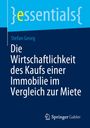 Stefan Georg: Die Wirtschaftlichkeit des Kaufs einer Immobilie im Vergleich zur Miete, Buch