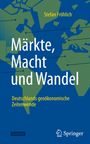 Stefan Fröhlich: Märkte, Macht und Wandel, Buch