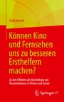 Denis Newiak: Können Kino und Fernsehen uns zu besseren Ersthelfern machen?, Buch