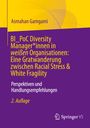 Asmahan Gamgami: BI_PoC Diversity Manager*innen in weißen Organisationen: Eine Gratwanderung zwischen Racial Stress & White Fragility, Buch