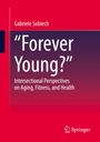 Gabriele Sobiech: "Forever Young?", Buch