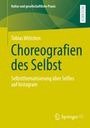 Tobias Wittchen: Choreografien des Selbst, Buch