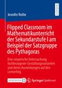 Jennifer Rothe: Flipped Classroom im Mathematikunterricht der Sekundarstufe I am Beispiel der Satzgruppe des Pythagoras, Buch