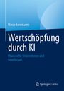 Marco Barenkamp: Wertschöpfung durch KI, Buch