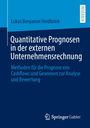 Lukas Benjamin Heidbrink: Quantitative Prognosen in der externen Unternehmensrechnung, Buch