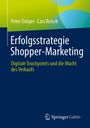 Peter Dräger: Erfolgsstrategie Shopper-Marketing, Buch