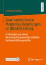 Christina Heßling: Voneinander lernen: Mentoring-Beziehungen im Blended Setting, Buch