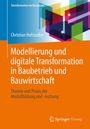 Christian Hofstadler: Modellierung und digitale Transformation in Baubetrieb und Bauwirtschaft, Buch