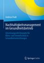 Andreas Frodl: Nachhaltigkeitsmanagement im Gesundheitsbetrieb, Buch