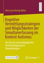 Kim Lena Hurtig-Bohn: Kognitive Vermittlungsstrategien und Möglichkeiten der Simultanerfassung im Kontext Autismus, Buch