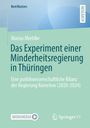 Marius Miehlke: Das Experiment einer Minderheitsregierung in Thüringen, Buch