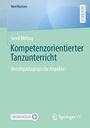 Gerd Mittag: Kompetenzorientierter Tanzunterricht, Buch