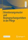 Bianca Leufgen: Orientierungsmuster und Beanspruchungserleben in der Pflege, Buch