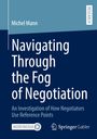 Michel Mann: Navigating Through the Fog of Negotiation, Buch