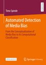 Timo Spinde: Automated Detection of Media Bias, Buch