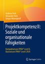 Andreas Frick: Projektkompetenz II: Soziale und organisationale Fähigkeiten, Buch