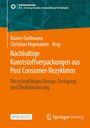 : Nachhaltige Kunststoffverpackungen aus der haushaltsnahen Sammlung und ihre Ökobilanz unter Verwendung digitaler Produktpässe, Buch