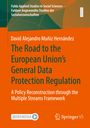 David Alejandro Muñiz Hernández: The Road to the European Union's General Data Protection Regulation, Buch