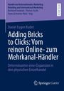 Daniel Eugen Kudet: Adding Bricks to Clicks: Vom reinen Online- zum Mehrkanal-Händler, Buch