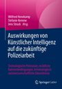 : Auswirkungen von Künstlicher Intelligenz auf die zukünftige Polizeiarbeit, Buch