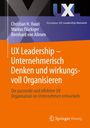 Christian H. Hauri: UX Leadership - Unternehmerisch Denken und wirkungsvoll Organisieren, Buch