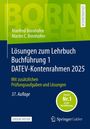 Manfred Bornhofen: Lösungen zum Lehrbuch Buchführung 1 DATEV-Kontenrahmen 2025, Buch,Div.