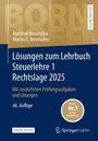 Manfred Bornhofen: Lösungen zum Lehrbuch Steuerlehre 1 Rechtslage 2025, Buch,Div.