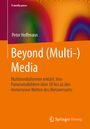 Peter Hoffmann: Beyond (Multi-) Media, Buch