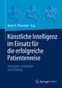 : Künstliche Intelligenz im Einsatz für die erfolgreiche Patientenreise, Buch