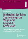 David Kergel: Die Struktur des Seins: Sozialontologische Wege in die bürgerliche Gesellschaft, Buch