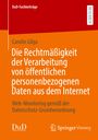 Carolin Gilga: Die Rechtmäßigkeit der Verarbeitung von öffentlichen personenbezogenen Daten aus dem Internet, Buch