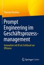 Thomas Keuthen: Prompt Engineering im Geschäftsprozessmanagement, Buch