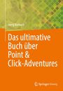 Joerg Burbach: Das ultimative Buch über Point & Click-Adventures, Buch