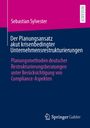 Sebastian Sylvester: Der Planungsansatz akut krisenbedingter Unternehmensrestrukturierungen, Buch