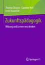 Thomas Druyen: Zukunftspädagogik, Buch