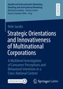 Nele Jacobs: Strategic Orientations and Innovativeness of Multinational Corporations, Buch