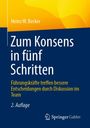 Heinz W. Becker: Zum Konsens in fünf Schritten, Buch