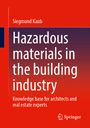 Siegmund Kaub: Hazardous materials in the building industry, Buch