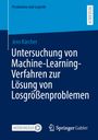 Jens Kärcher: Untersuchung von Machine-Learning-Verfahren zur Lösung von Losgrößenproblemen, Buch