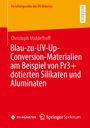 Christoph Middelhoff: Blau-zu-UV-Up-Conversion-Materialien am Beispiel von Pr3+ dotierten Silikaten und Aluminaten, Buch
