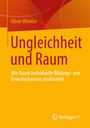 Oliver Winkler: Ungleichheit und Raum, Buch