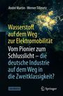 André Martin: Wasserstoff auf dem Weg zur Elektromobilität, Buch