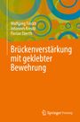 Wolfgang Finckh: Brückenverstärkung mit geklebter Bewehrung, Buch