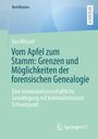 Eva Wenzel: Vom Apfel zum Stamm: Grenzen und Möglichkeiten der forensischen Genealogie, Buch