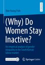 Shin Young Park: (Why) Do Women Stay Inactive?, Buch