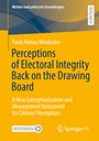 Paula Hanna Windecker: Perceptions of Electoral Integrity Back on the Drawing Board, Buch