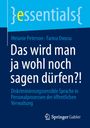 Melanie Peterson: Das wird man ja wohl noch sagen dürfen?!, Buch